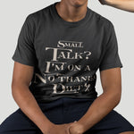 Load image into Gallery viewer, Small Talk &quot;No Thanks&quot; Regular Fit T-Shirt
